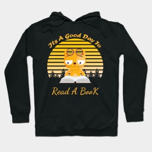 Its A Good Day To Read A Book Hoodie